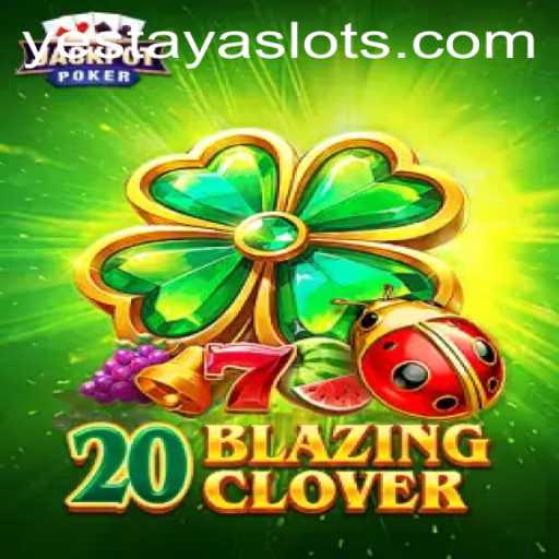 The Fascinating World of 20BlazingClover: Enter the Adventure with YESTAYA