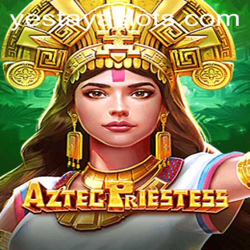 Discover the Enigmatic World of AztecPriestess: A Guide to YESTAYA