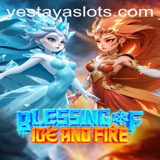 Unveiling the Thrilling World of BlessingofIceandFire and the Quest for YESTAYA