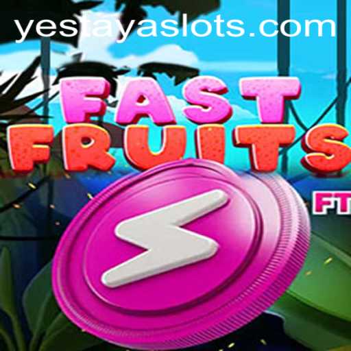 FastFruits and YESTAYA: Unleashing the Juicy Adventures