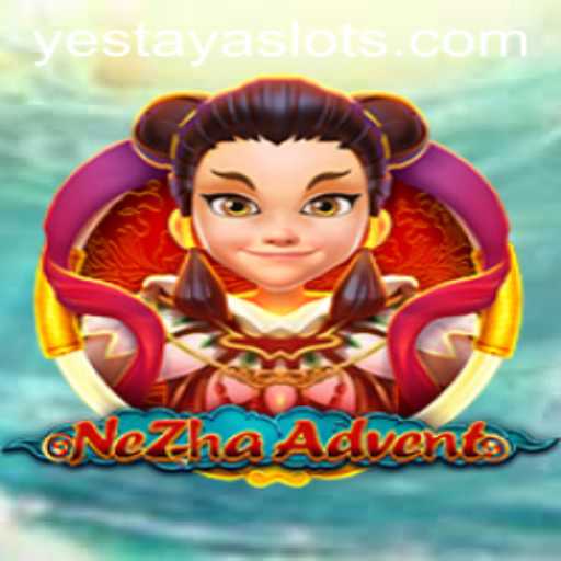 NeZhaAdvent: An Epic Adventure Awaits in the World of YESTAYA
