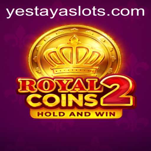Explore the Thrills of RoyalCoins2: An Adventure in the Realm of YESTAYA